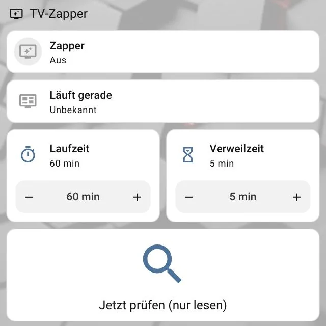 Home Assistant: Dashboard-Abschnitt TV-Zapper mit Schalter, laufender Sendung, Laufzeit, Verweilzeit und Prüfknopf